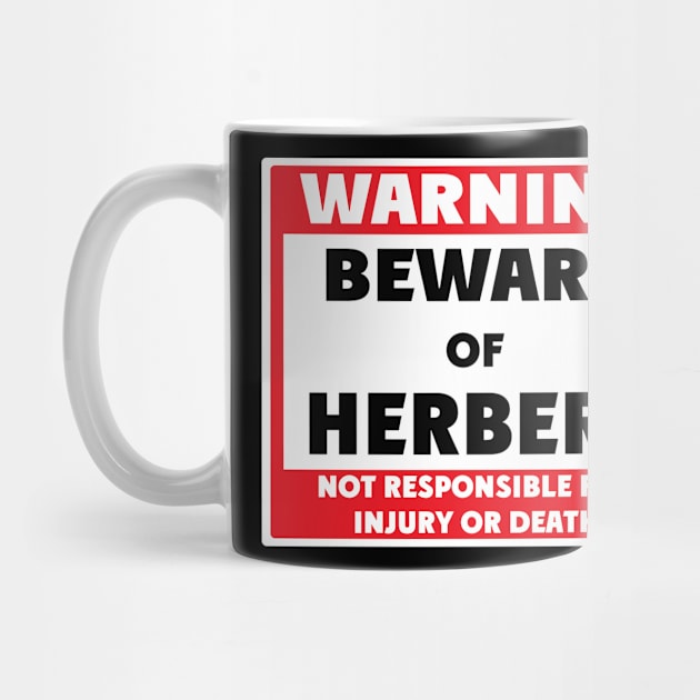 Beware of Herbert by BjornCatssen